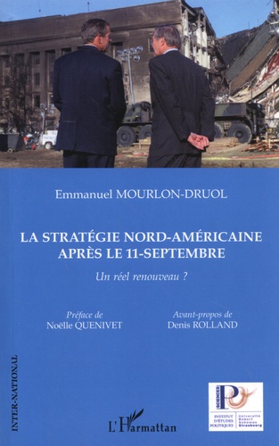 La stratégie nord-américaine après le 11 septembre. Un réel renouveau ?