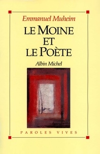 Emmanuel Muheim et Emmanuel Muheim - Le Moine et le Poète.