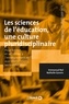 Emmanuel Nal et Nathalie Gavens - Les sciences de l'éducation, une culture pluridisciplinaire - Pour former et se former à l'enseignement et aux interventions socio-éducatives.