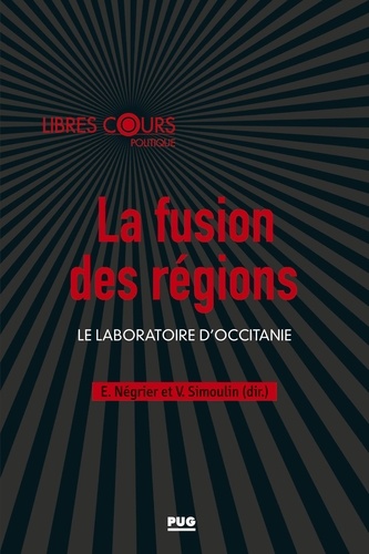 La fusion des régions. Le laboratoire d'Occitanie