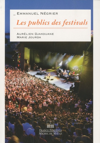 Emmanuel Négrier - Les publics des festivals.