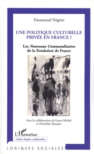 Une politique culturelle privée en France ?