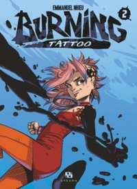 Emmanuel Nhieu - Burning Tattoo Tome 2 : .