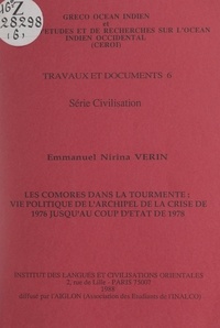 Emmanuel Nirina Vérin et  Centre d'études et de recherch - Les Comores dans la tourmente : vie politique de l'archipel, de la crise de 1976 jusqu'au coup d'État de 1978.