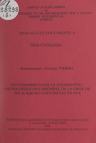 Les Comores dans la tourmente : vie politique de l'archipel, de la crise de 1976 jusqu'au coup d'État de 1978