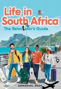 Life in South Africa: The Relocator’s Guide