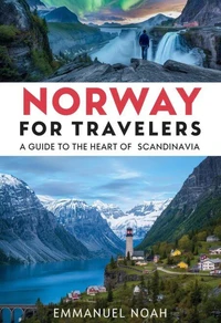 Norway for Travelers: A Guide to the Heart of Scandinavia