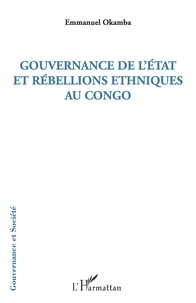Téléchargements gratuits de livres audio en espagnol Gouvernance de l'Etat et rébellions ethniques au Congo 9782343171876 par Emmanuel Okamba