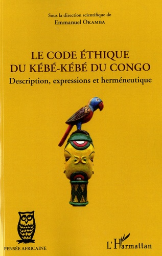Le code éthique du Kébé-kébé du Congo. Description, expressions et herméneutique