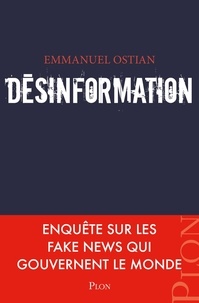 Téléchargez les livres espagnols pour kindle Désinformation 9782259277464 par Emmanuel Ostian in French PDB