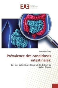 Emmanuel Ouam - Prévalence des candidoses intestinales: - Cas des patients de l'Hôpital de district de Nylon Douala.