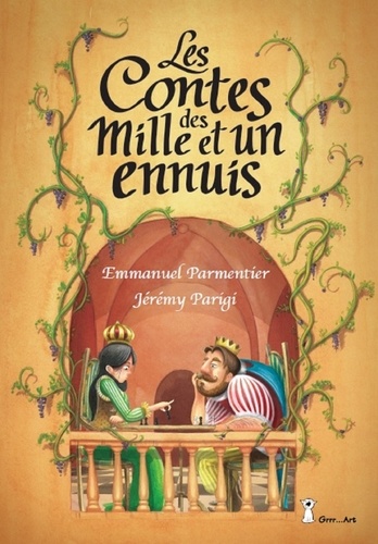 Emmanuel Parmentier et Jérémy Parigi - Les contes des mille et un ennuis.