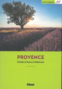 Emmanuel Perdiguier et Raphaël Perdiguier - Provence - 52 balades du Ventoux à la Méditerranée.