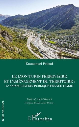 Le Lyon-Turin ferroviaire et l'aménagement du territoire. La consultation publique France-Italie