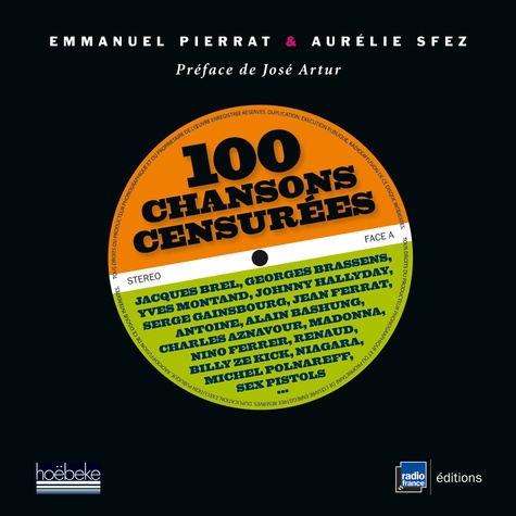 Emmanuel Pierrat et Aurélie Sfez - 100 chansons censurées.