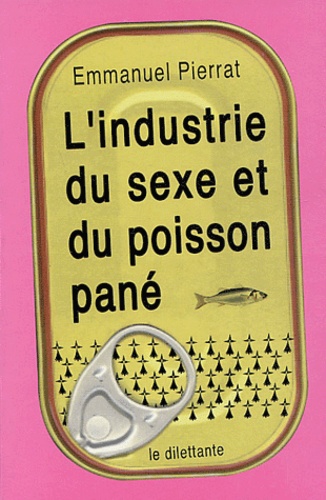 L'industrie du sexe et du poisson pané