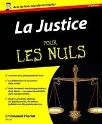 Téléchargement gratuit des manuels en pdf La justice pour les nuls  9782754051132 par Emmanuel Pierrat in French