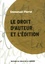 Le droit d'auteur et l'édition 3e édition revue et augmentée -  avec 1 Cédérom