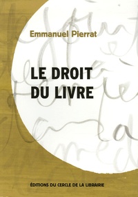 Emmanuel Pierrat - Le droit du livre.