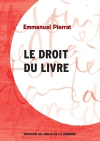 Emmanuel Pierrat - Le droit du livre.