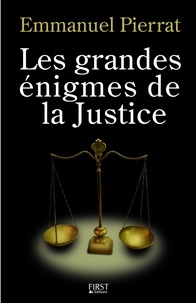 Emmanuel Pierrat - Les grandes énigmes de la justice.