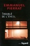 Emmanuel Pierrat - Troublé de l'éveil.