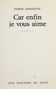 Car enfin je vous aime