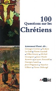 Emmanuel Pisani - 100 questions sur les chrétiens.