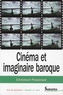 Emmanuel Plasseraud - Cinéma et imaginaire baroque.