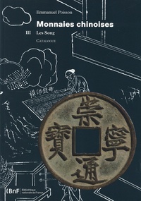 Emmanuel Poisson - Monnaies chinoises - Catalogue. Tome 3, Les Song.