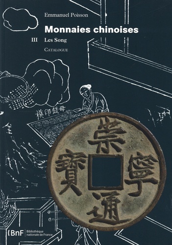 Monnaies chinoises. Catalogue. Tome 3, Les Song