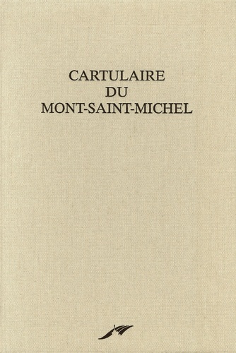 Emmanuel Poulle - Cartulaire du Mont-Saint-Michel - Fac-similé du manuscrit 210 de la Bibliothèque municipale d'Avranches.