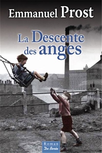 Emmanuel Prost - La descente des anges.