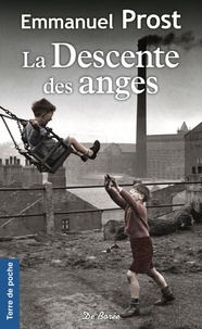 Téléchargement de google books sur ordinateur La descente des anges par Emmanuel Prost (French Edition) ePub