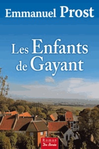 Emmanuel Prost - Les enfants de Gayant.