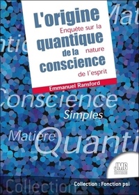 Emmanuel Ransford - L'origine quantique de la conscience - Enquête sur la nature de l'esprit.