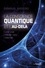 La conscience quantique et l'au-delà 2e édition