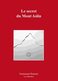 Emmanuel Ratouis - Le secret du mont Asiin.