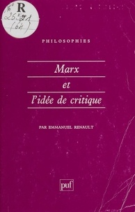 Emmanuel Renault - Marx et l'idée de critique.