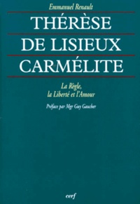 THERESE DE LISIEUX CARMELITE. La Règle, la Liberté et lAmour.pdf