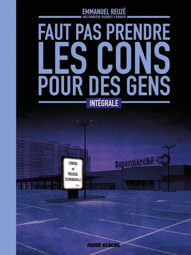 Faut Pas Prendre Les Cons Pour Des Gens Tome 1