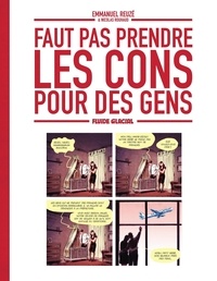 Téléchargement gratuit de livres audio en ligne Faut pas prendre les cons pour des gens - Tome 1 (French Edition) 9782378783280 par Emmanuel Reuzé, Nicolas Rouhaud iBook