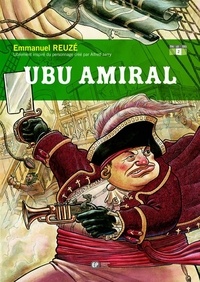 Emmanuel Reuzé - Ubu amiral.