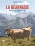 Emmanuel Ribaucourt - La Béarnaise - Une vache, des hommes, un pays.