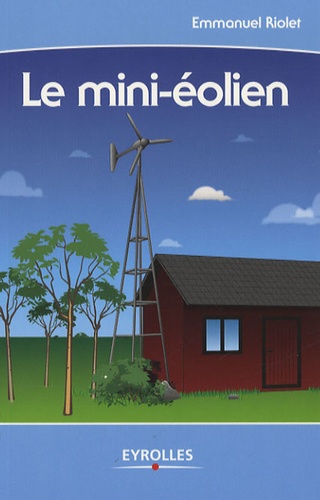 Emmanuel Riolet - Le mini-éolien.