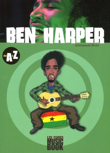 Emmanuel Rivet - Ben Harper de A à Z.