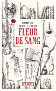 Emmanuel Robert-Espalieu - Fleur de sang.