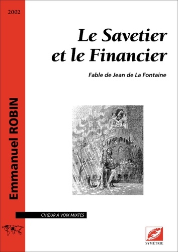 Emmanuel Robin - Le Savetier et le Financier - fable de Jean de La Fontaine.