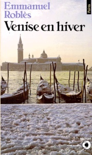 Emmanuel Roblès - Venise en hiver.