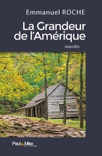 Emmanuel Roche - La grandeur de l'Amérique.
